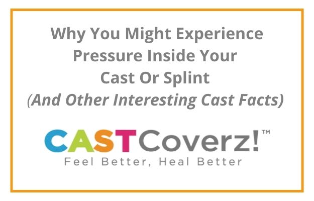why-you-might-experience-pressure-inside-your -cast-or-splint